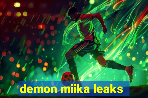 demon miika leaks